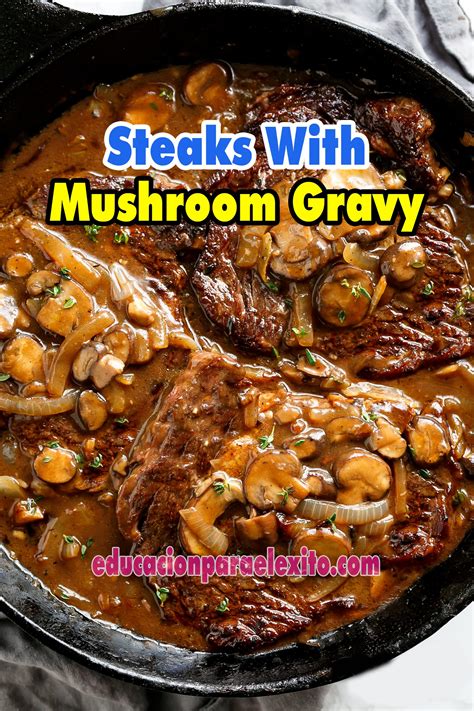 Pair that experience with our. Steaks With Mushroom Gravy - Educacionparaelexito