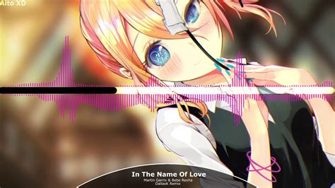 Nightcore In The Name Of Love Remix Youtube