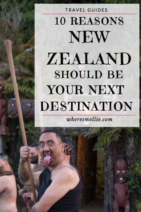10 Reasons New Zealand Should Be Your Next Destination Visit New