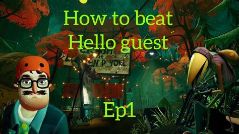 How To Beat Hello Guest Ep1 Youtube