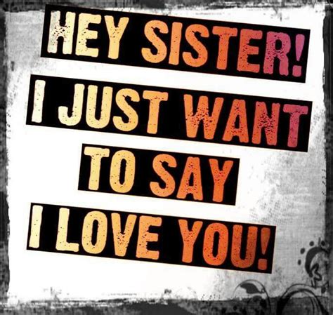 Via I Have The Best Sister Ever Sisters My Sister Quotes Love Your