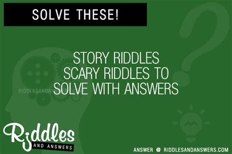 30 Story Scary Riddles With Answers To Solve Puzzles And Brain Teasers