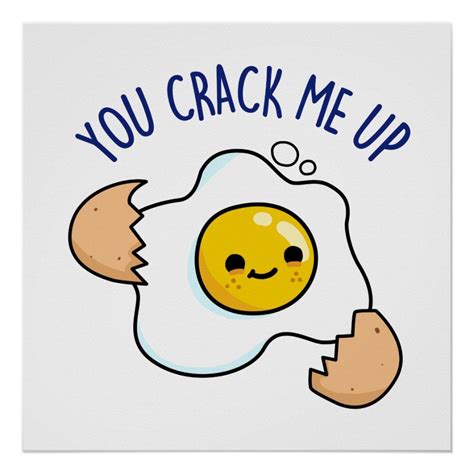 You Crack Me Up Funny Egg Pun Features A Cute Egg Saying You Crack Me Up Cute Pun T For