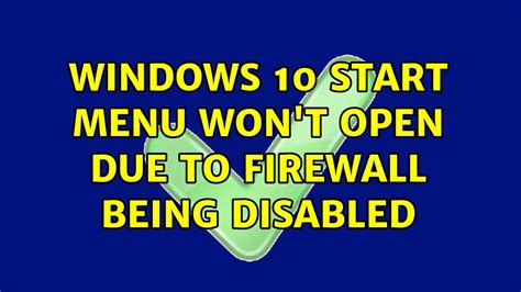 Windows 10 Start Menu Wont Open Due To Firewall Being Disabled Youtube