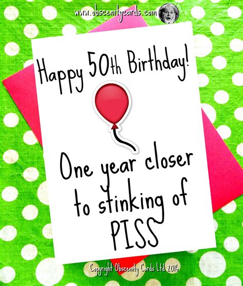 Funny Happy Birthday Card 50th One Year Closer To Stinking Of Piss