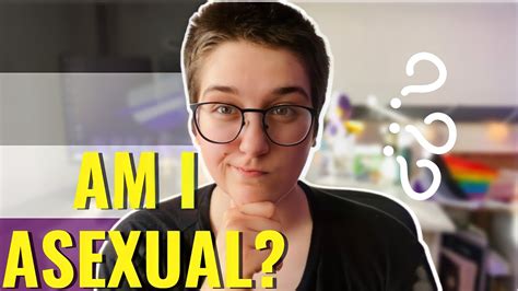 Am I Really Asexual Asexuality Quiz Youtube