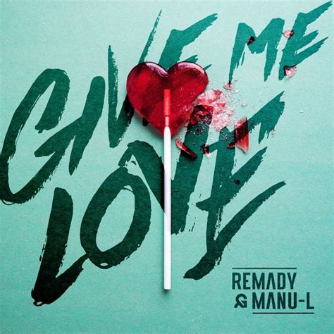 Remady Manu L Give Me Love Digital Single 2017