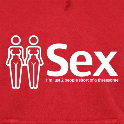 Sex Im Just 2 People Short Of A Threesome Hoodie By Chargrilled