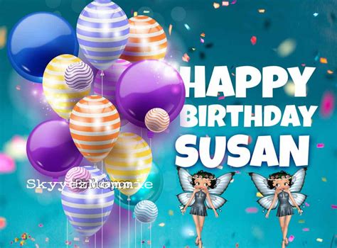 Happy Birthday Susan Happy Birthday Susan Betty Boop Birthday Happy