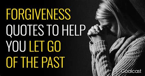 51 Forgiveness Quotes To Help You Let Go And Move On