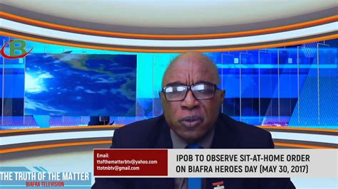 Residents of the state came out as. IPOB SIT AT HOME ORDER ON MAY 30, 2017 - YouTube