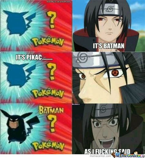 Itachi Is Always Right Funny Naruto Memes Pokemon Memes Funny
