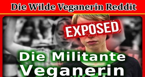 {new Video} Die Wilde Veganerin Reddit What Only Thoughts Are Shared Via Videos Check Content