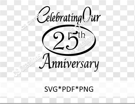 Celebrating Our 25th Anniversary Svg Etsy