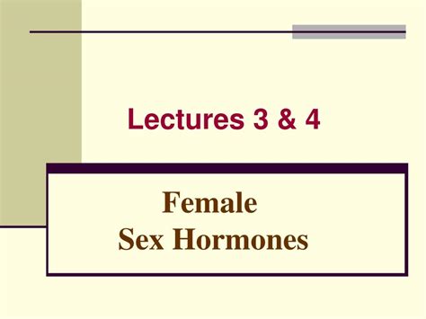 Ppt Gonadal Hormones For 3 Rd Year Medicine Powerpoint Presentation Free Download Id3803373