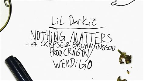 Lil Darkie Nothing Matters Lyrics Genius Lyrics