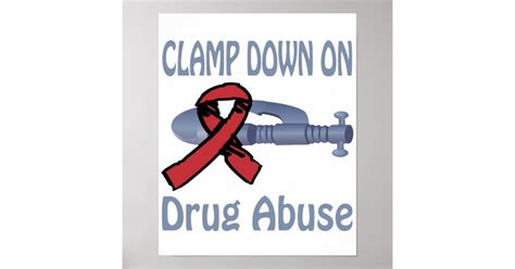 Clamp Down On Drug Abuse Poster Zazzle