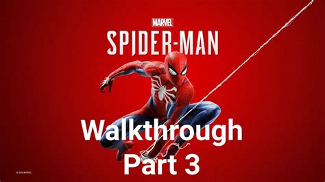 Spider Man Ps4 Walkthrough Part 3 Youtube