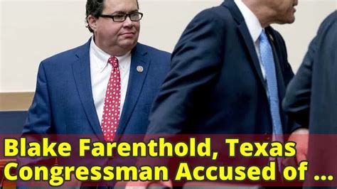 Blake Farenthold Texas Congressman Accused Of Sexual Harassment Will