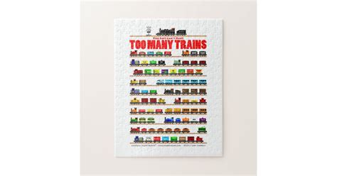 You Just Cant Have Too Many Trains Jigsaw Puzzle Zazzle