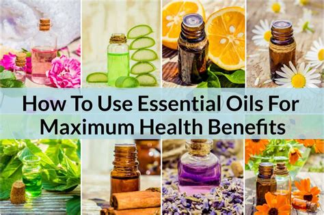 8 Ways On How To Use Essential Oils For Maximum Health Benefits Essential Oil Benefits