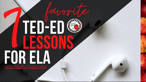 7 Ted Ed Video Lessons For High School Teachers Moore English