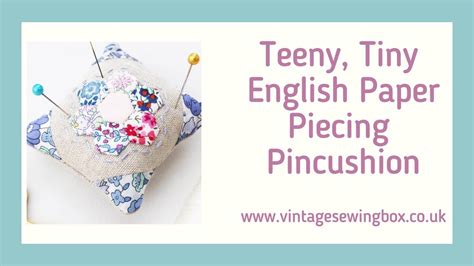 Teeny Tiny English Paper Piecing Pincushion Tutorial Youtube
