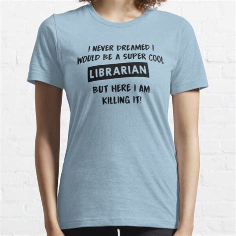 Librarian T Shirts Redbubble