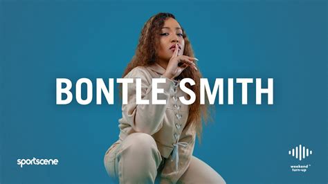 Bontle Smith X Weekend Turn Up Youtube