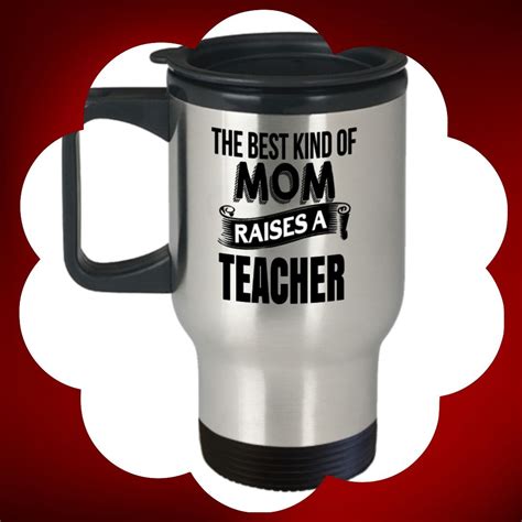 Your mom deserves more than clichés. Best Teacher Travel Mug - Teacher Gifts For Christmas ...