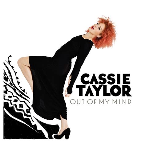 Out Of My Mind Album By Cassie Taylor Spotify