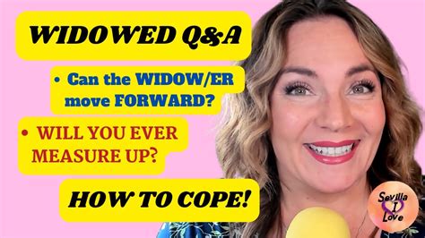 widowed qanda can the widow er move forward jealous awkward conversations how to cope youtube