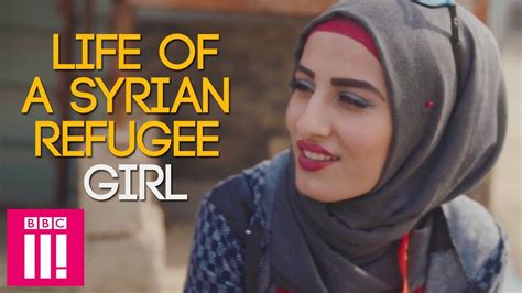 Life Of A Syrian Refugee Girl Youtube