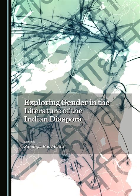 Exploring Gender In The Literature Of The Indian Diaspora Cambridge Scholars Publishing