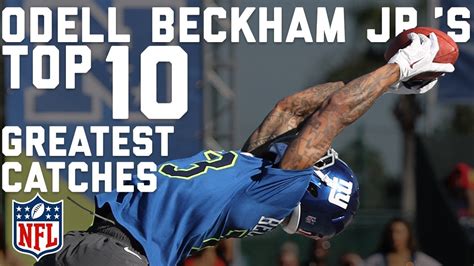 Odell Beckham Jrs Top 10 Greatest Catches Nfl Highlights Youtube