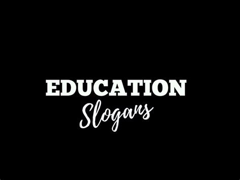 170 Catchy Education Slogans And Sayings Education