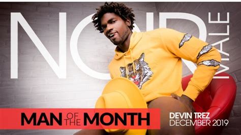 Devin Trez Is Noir Males December Man Of The Month