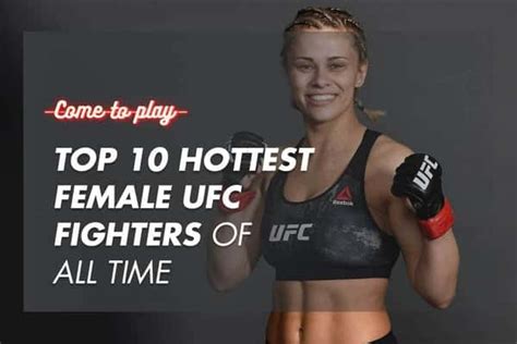 The Hottest Female Ufc Fighters Of All Time Come To Play