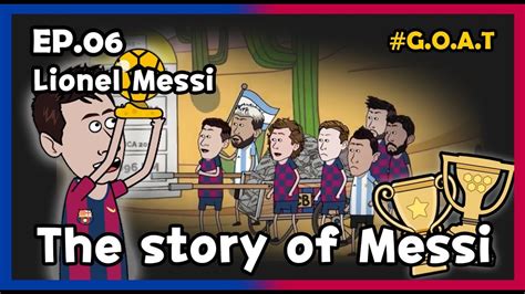 Lionel Messi The Story Of Messi Epfinal Youtube