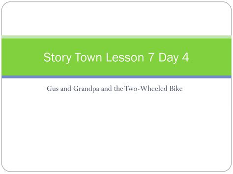 Gus And Grandpa Lesson 7 Day 4 | PPT