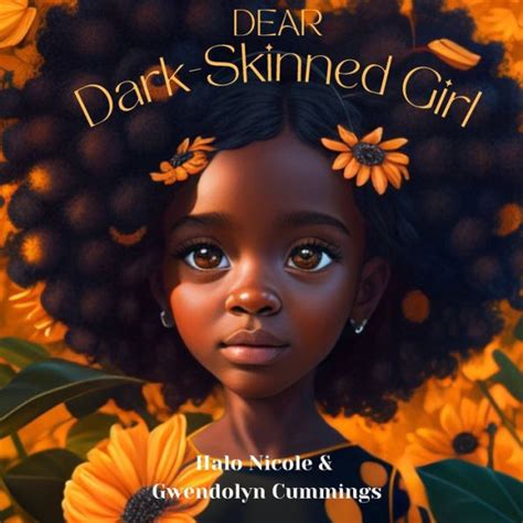 Dear Dark Skinned Girl By Halo Nicole Cummings Gwendolyn T Cummings Paperback Barnes And Noble®