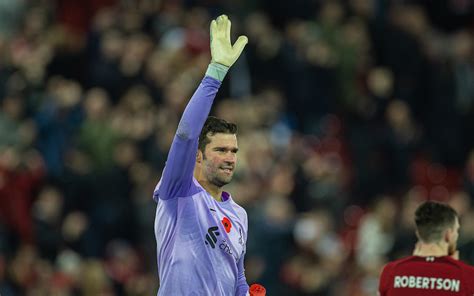 Alisson Becker James Milner Are Making A Lasting Impact
