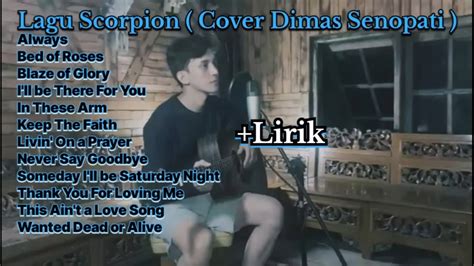 Lagu Scorpion Cover Dimas Senopati Lirik Youtube