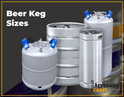Beer Keg Sizes In The US Canada And Europe Beverage Craft