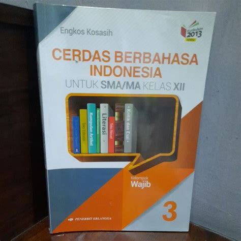 Jual Buku Bahasa Indonesia Kelas 12 Erlangga K13 Revisi Engkos