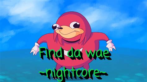 Find Da Wae Nightcore Youtube