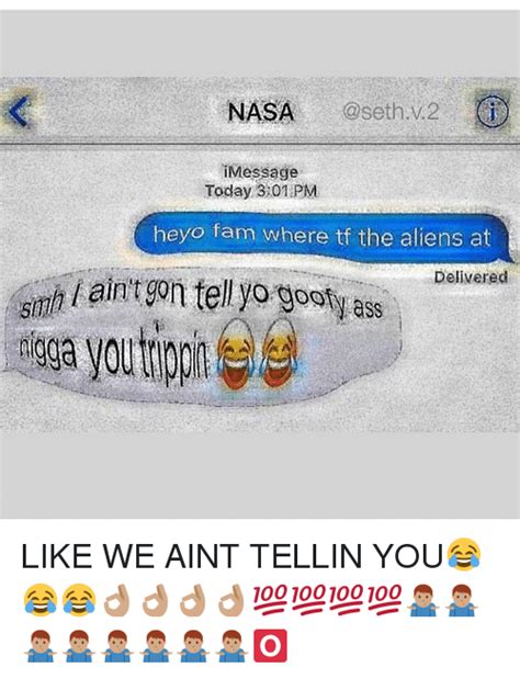 Nasa V2 I Message Today 3301 Pm Heyo Fam Where Tf The Aliens At Delivered Like We Aint Tellin