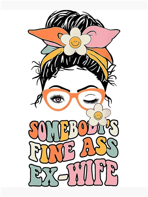 somebody s fine ass ex wife messy bun photographic print for sale by daviddl5153 redbubble