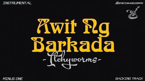 awit ng barkada [ itchyworms ] instrumental minus one youtube