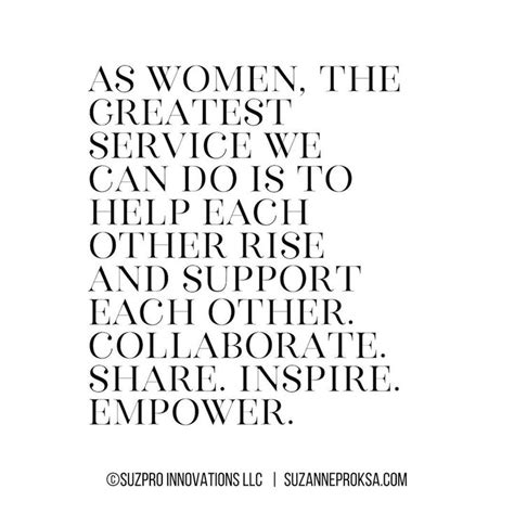 Women Empowering Each Other Quotes And Women Empowering Each Other Quotes